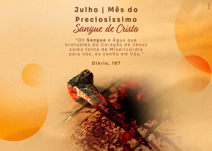 Julho - Precisíssimo Sangue 